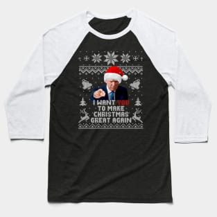 Donald Trump I Want You To Make Christmas Great Again Baseball T-Shirt